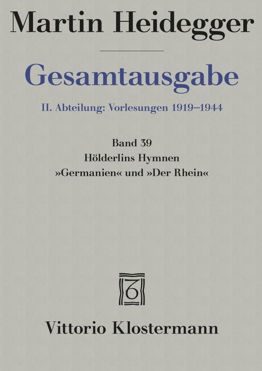 Hölderlins Hymnen \"Germanien\" und \"Der Rhein\" (Wintersemester 1934/35)