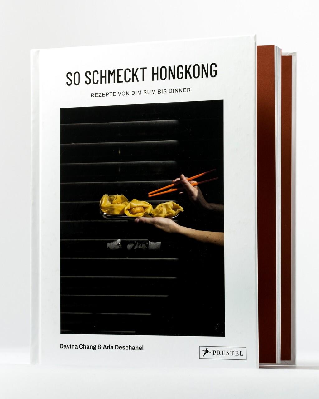 So schmeckt Hongkong: Rezepte von Dim Sum bis Dinner