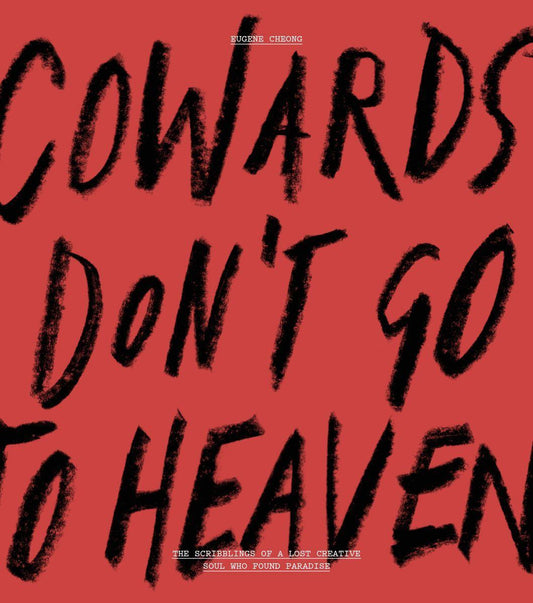 Cowards Don't Go To Heaven