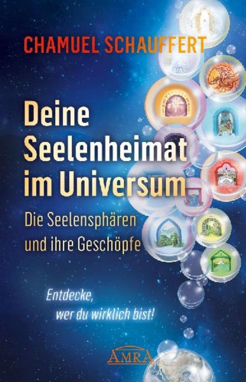 Buchcover: DEINE SEELENHEIMAT IM UNIVERSUM. Die Seelensphären und ihre Geschöpfe
