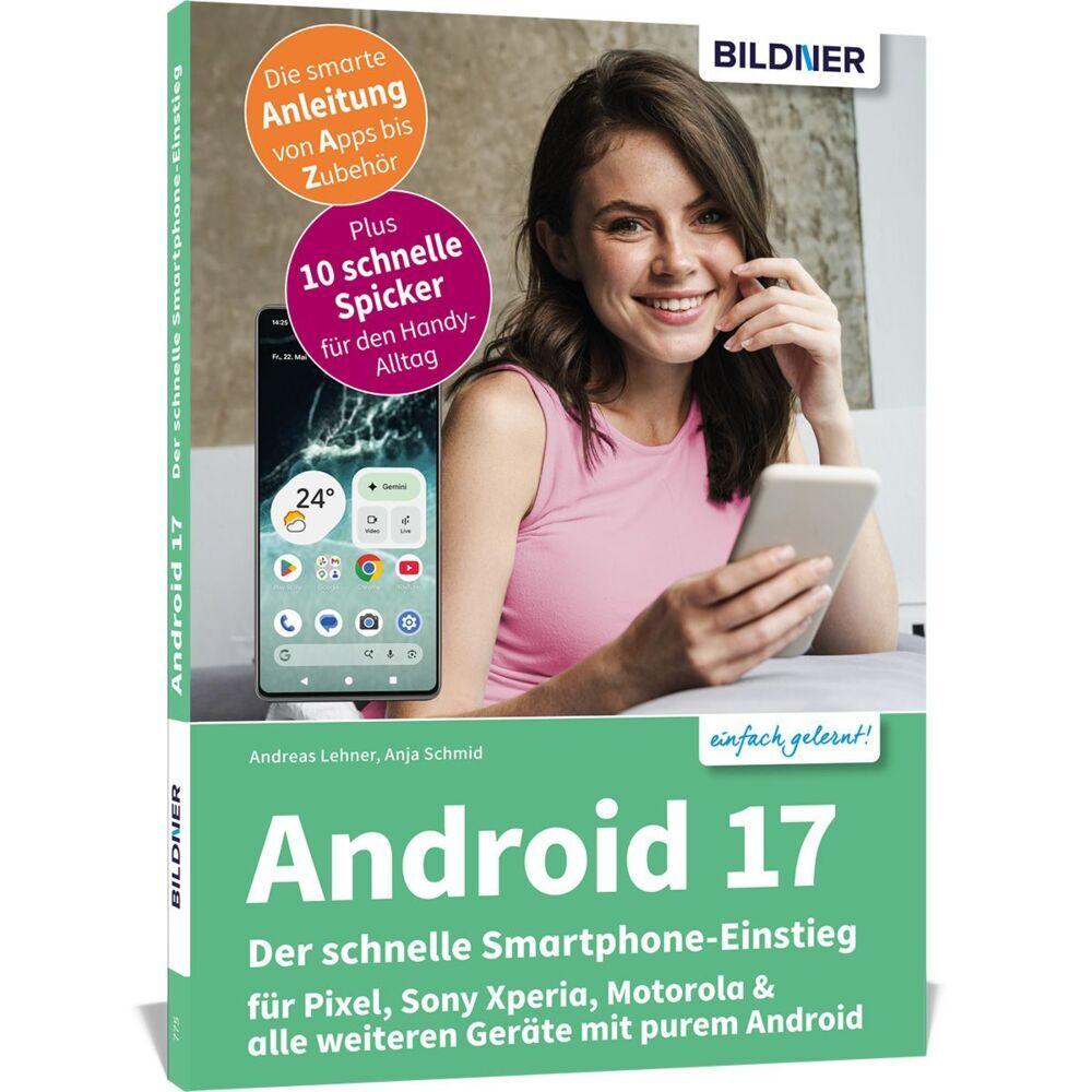 Android 17 - Der schnelle Smartphone-Einstieg - Für Einsteiger ohne Vorkenntnisse