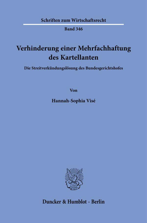 Verhinderung einer Mehrfachhaftung des Kartellanten.