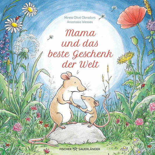 Obradors, Mireia Olivé/Mama und das beste Geschenk der Welt