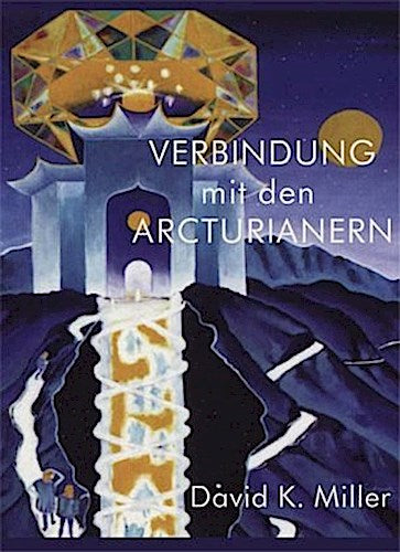 Buchcover: Verbindung mit den Arcturianern