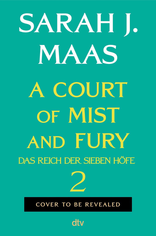 A Court of Mist and Fury: (deutsche Ausgabe) | die globale Romantasy-Bestseller-Reihe | Hochveredelt mit limitiertem Farbschnitt (Das Reich der sieben Höfe-Reihe, Band 2)