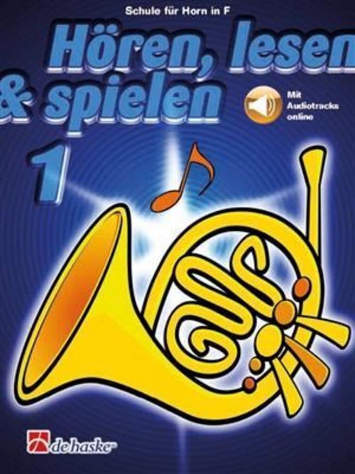 Buchcover: Hören, lesen & spielen, Schule für Horn in F.Bd.1