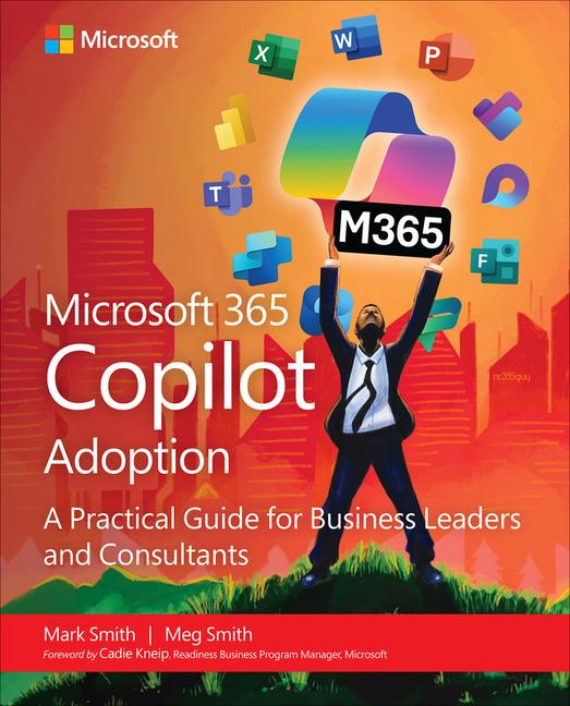 Buchcover: Microsoft 365 Copilot Adoption: A practical guide for business leaders and consultants