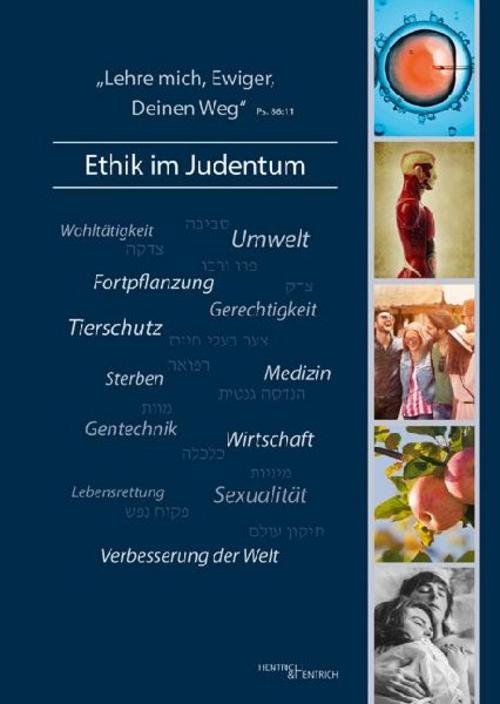 Lehre mich, Ewiger, Deinen Weg' - Ethik im Judentum