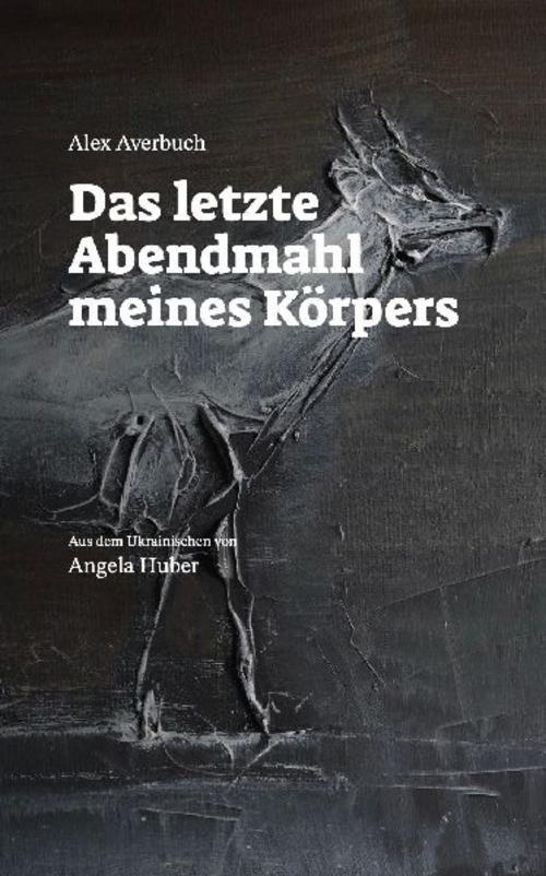 Buchcover: Das letzte Abendmahl meines Körpers