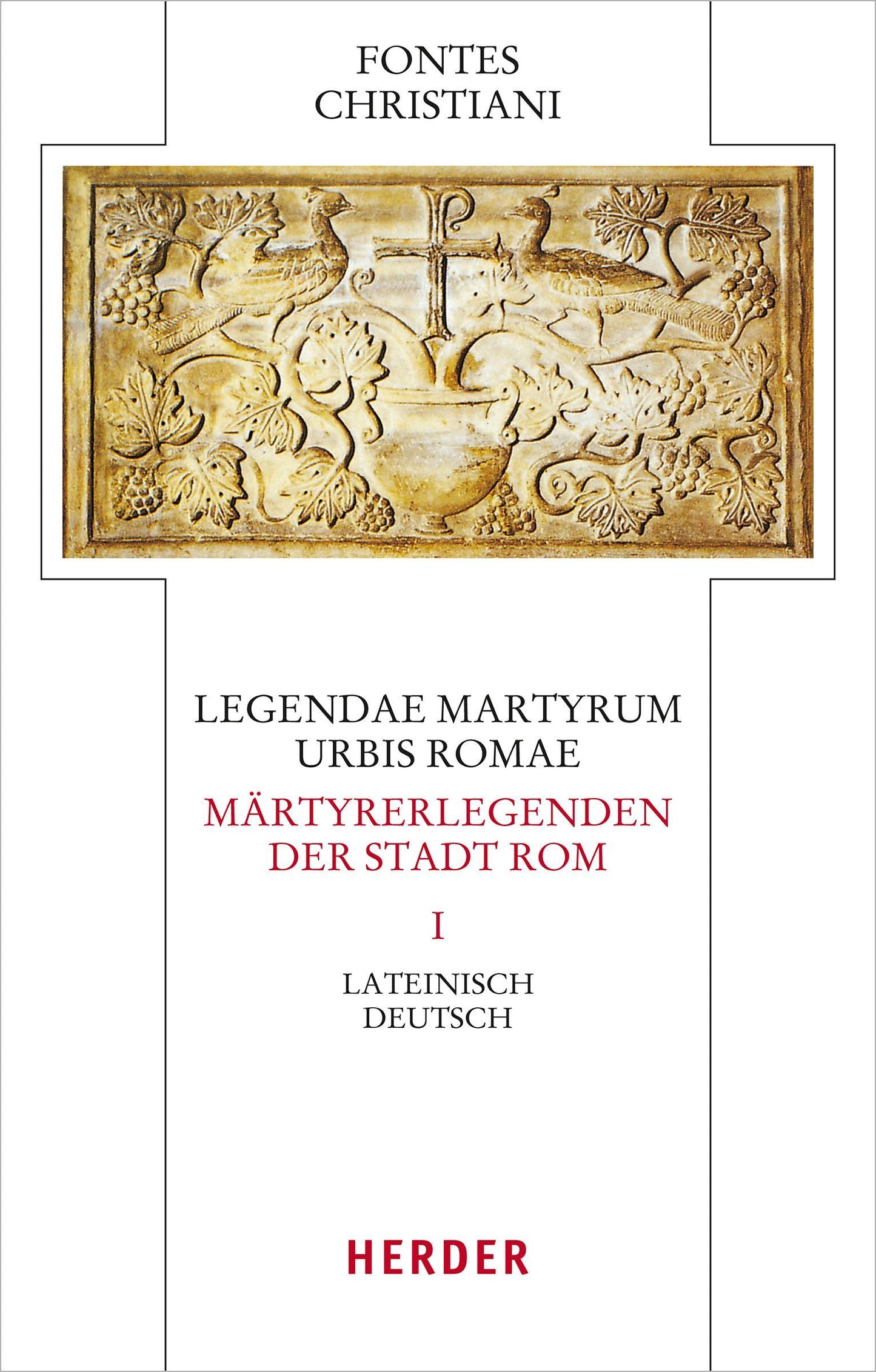 Legendae martyrum urbis Romae - Märtyrerlegenden der Stadt Rom