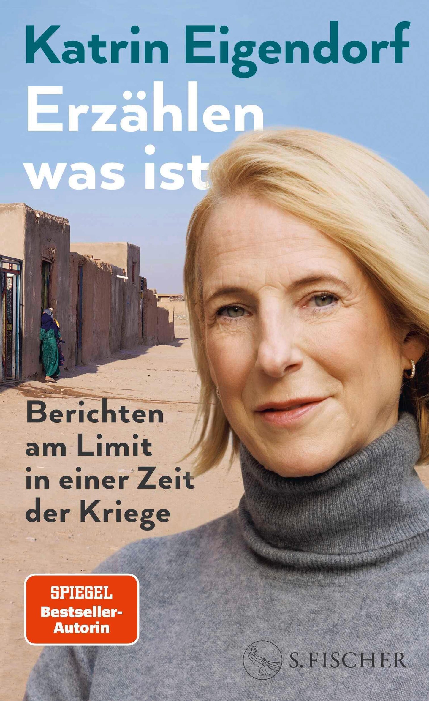 Erzählen, was ist: Berichten am Limit in einer Zeit der Kriege
