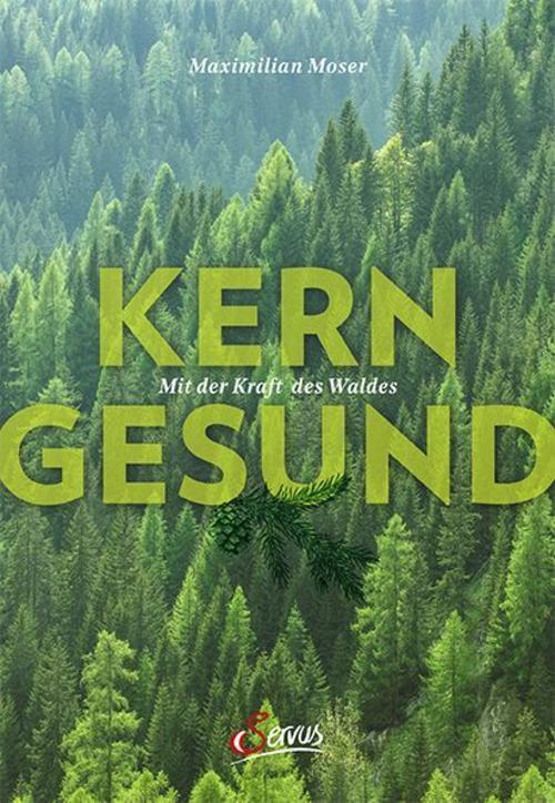 Buchcover: Kerngesund mit der Kraft des Waldes