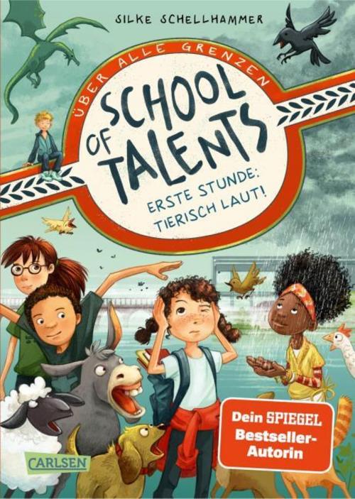 Schellhammer, Silke/School of Talents 1: Erste Stunde: Tierisch laut!
