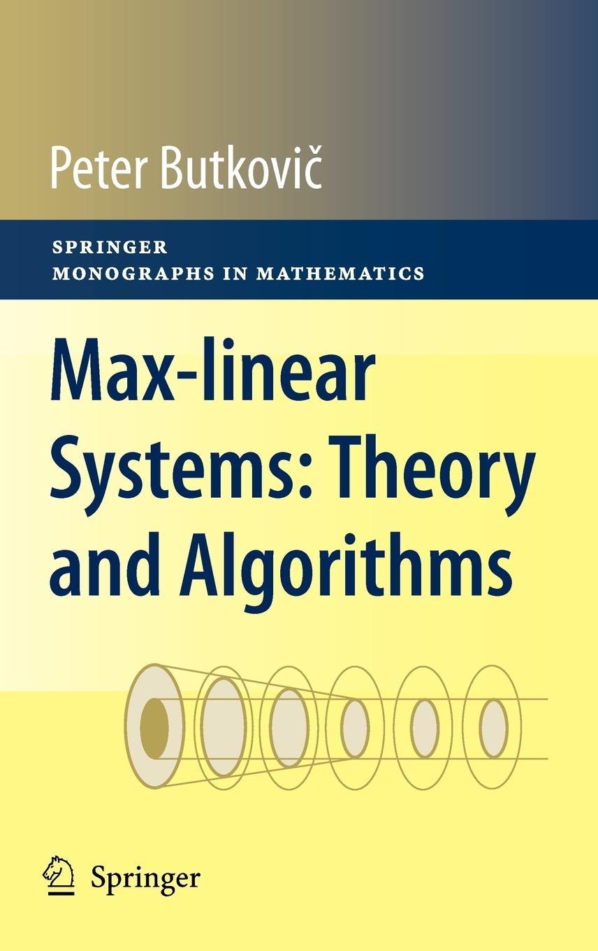 Buchcover: Max-linear Systems: Theory and Algorithms