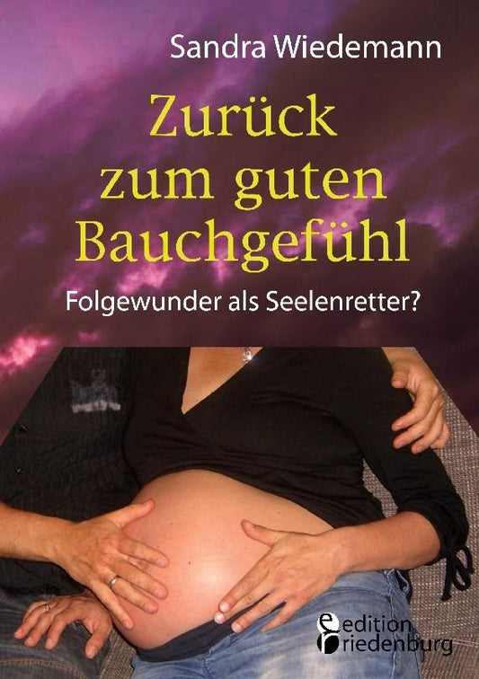 Buchcover: Zurück zum guten Bauchgefühl - Folgewunder als Seelenretter?