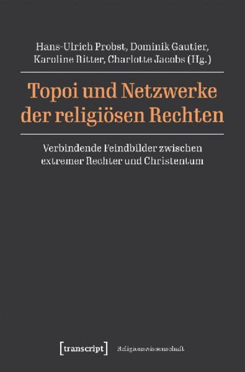 Topoi und Netzwerke der religiösen Rechten