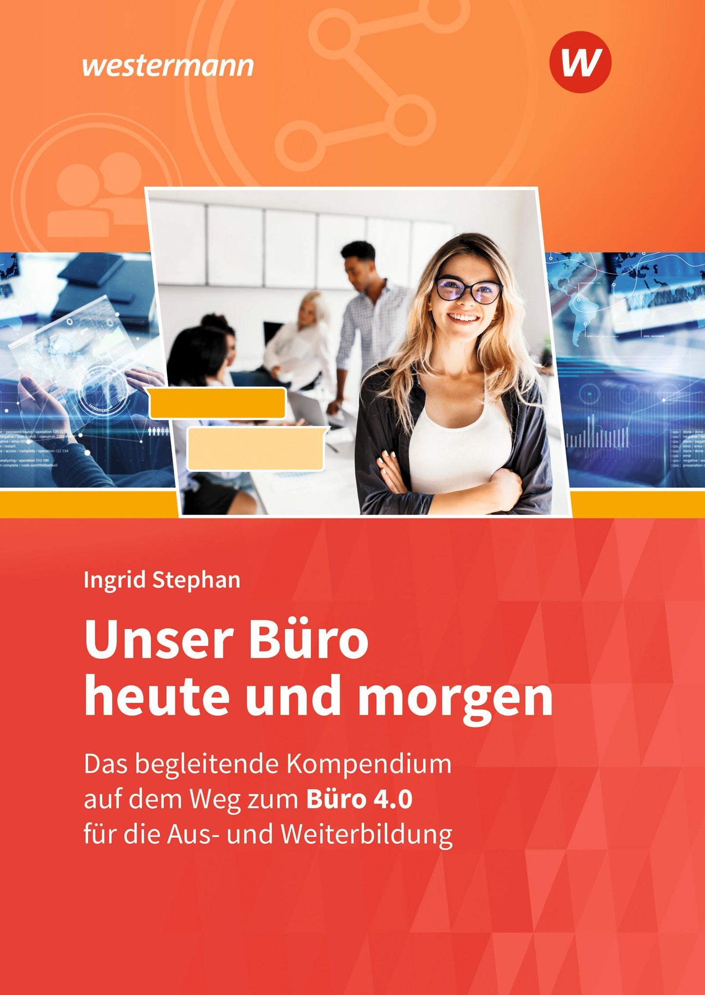 Unser Büro heute und morgen