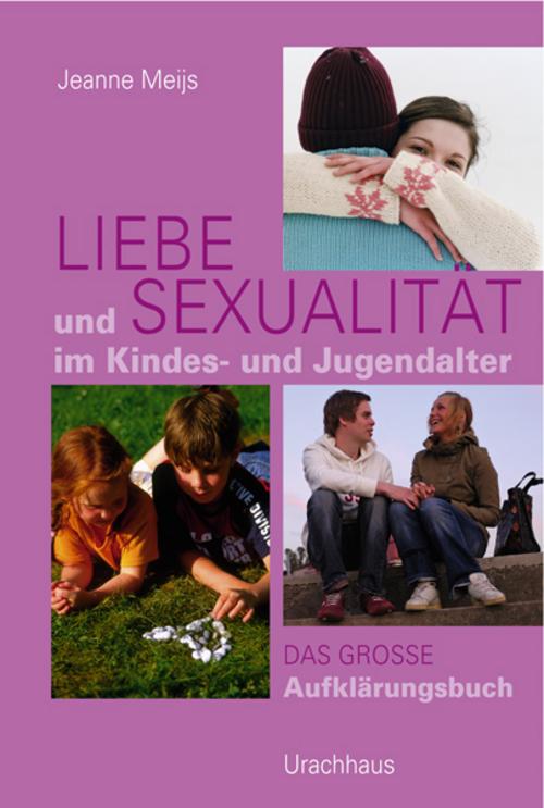 Buchcover: Liebe und Sexualität im Kindes- und Jugendalter