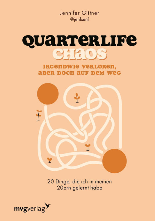 Buchcover: Quarterlife Chaos: Irgendwie verloren, aber doch auf dem Weg