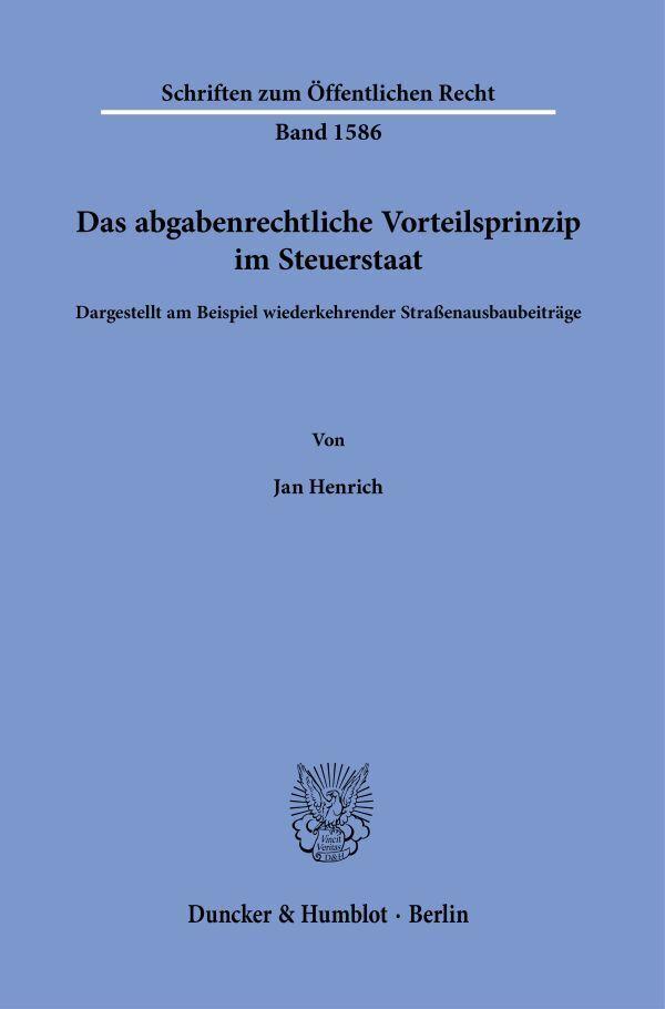 Das abgabenrechtliche Vorteilsprinzip im Steuerstaat