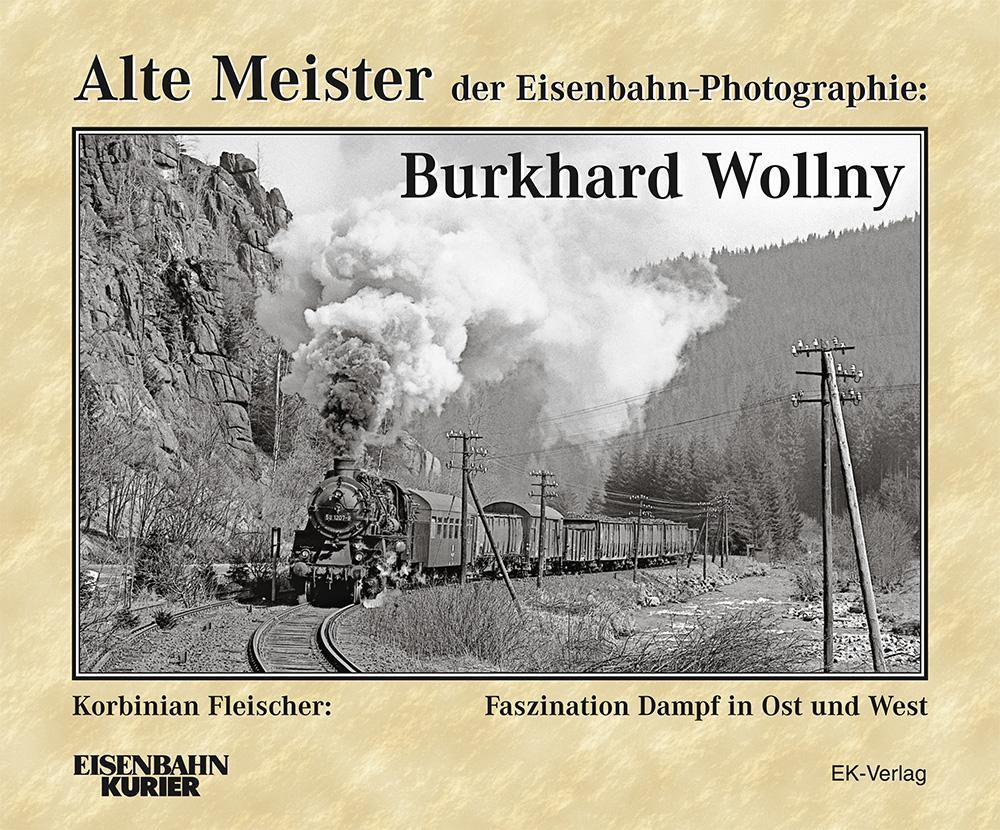 Buchcover: Alte Meister der Eisenbahn-Photographie: Burkhard Wollny