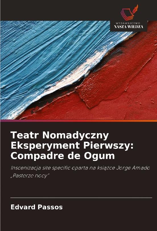 Teatr Nomadyczny Eksperyment Pierwszy: Compadre de Ogum