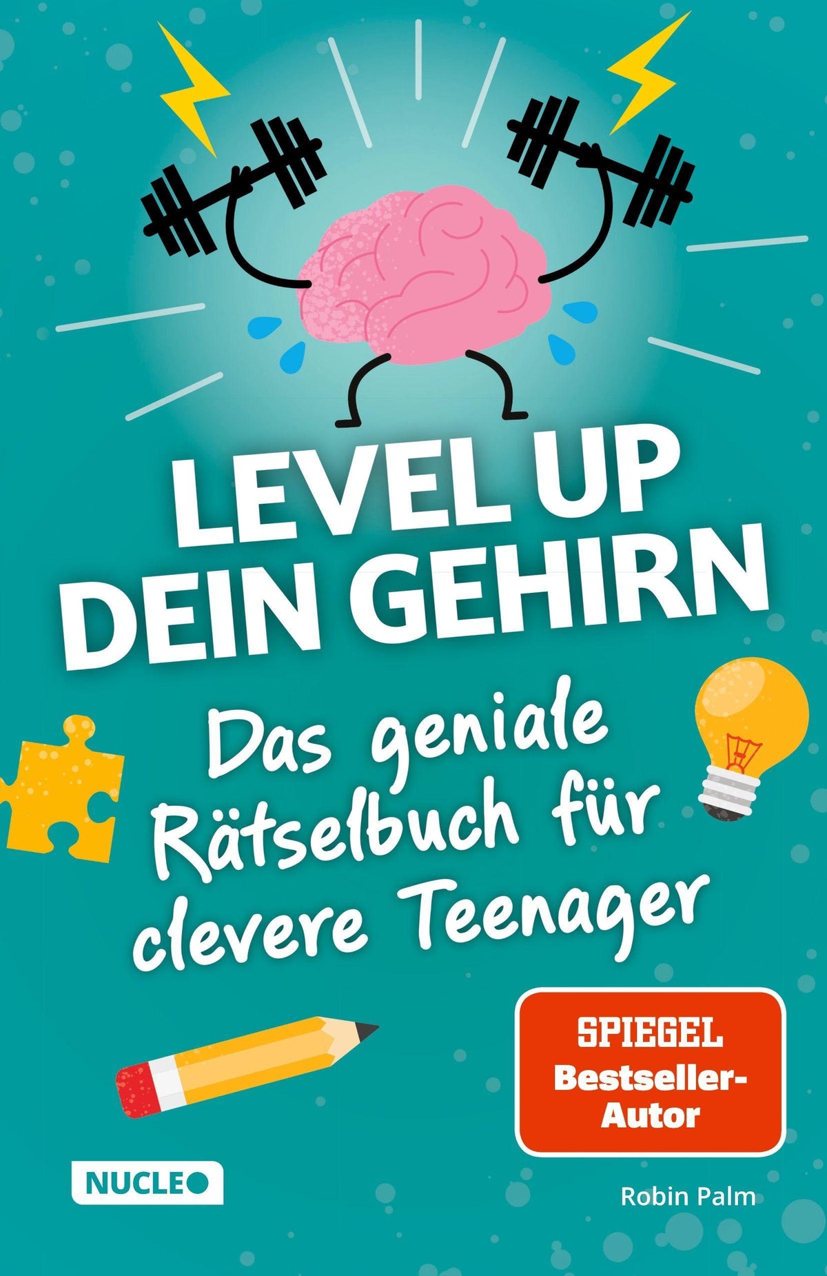 Das geniale Rätselbuch für clevere Teenager - Level up dein Gehirn