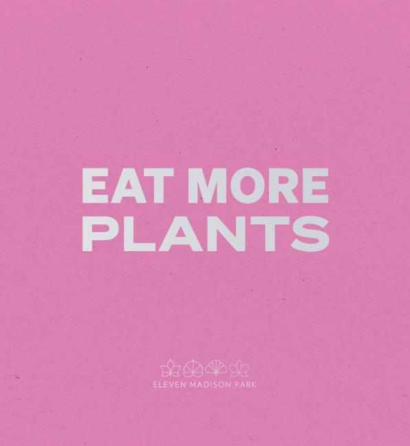Eat More Plants. A Chef's Journal