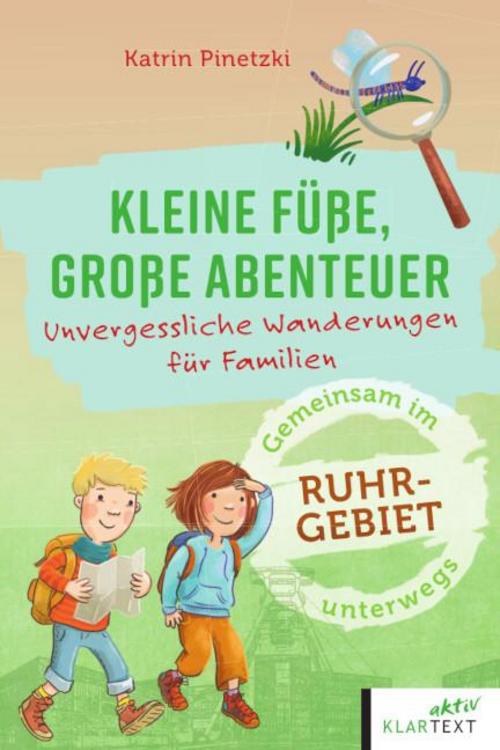 Pinetzki, Katrin/Kleine Füße, große Abenteuer im Ruhrgebiet