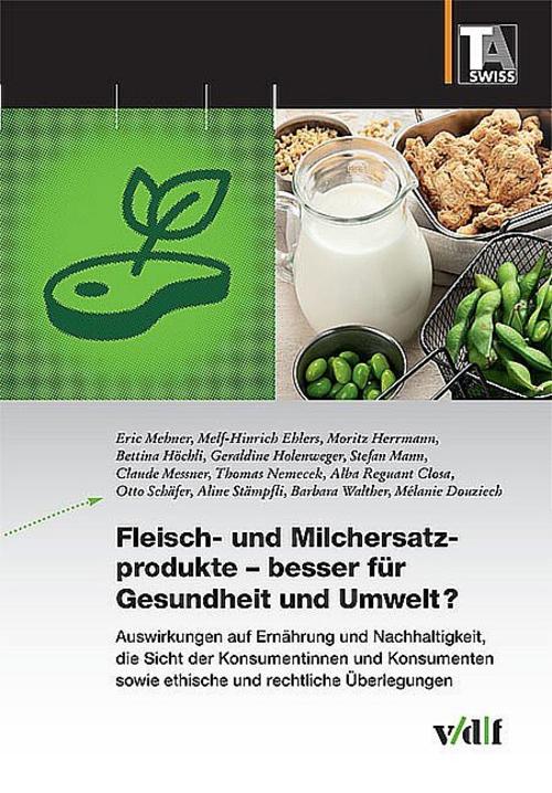 Fleisch- und Milchersatzprodukte - besser fu¿r Gesundheit und Umwelt?