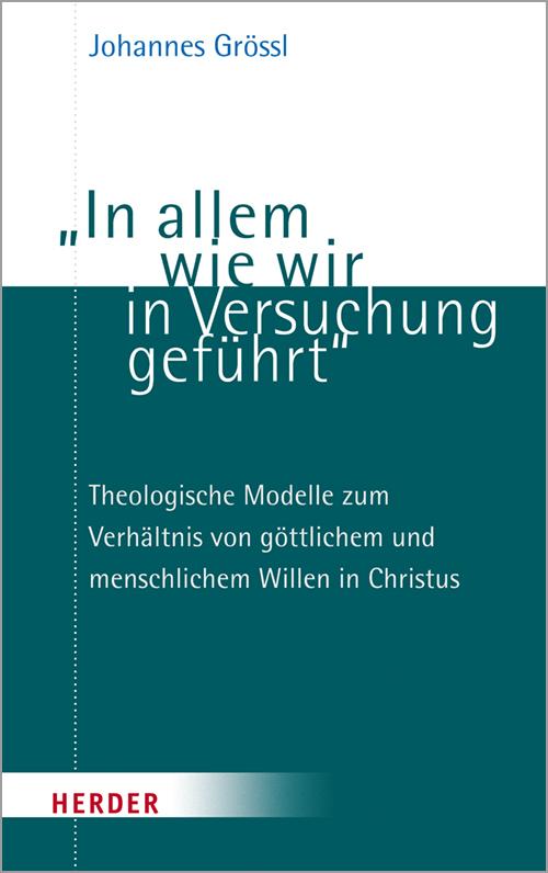 \"In allem wie wir in Versuchung geführt\"