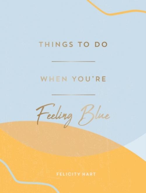 Buchcover: Things to Do When You're Feeling Blue
