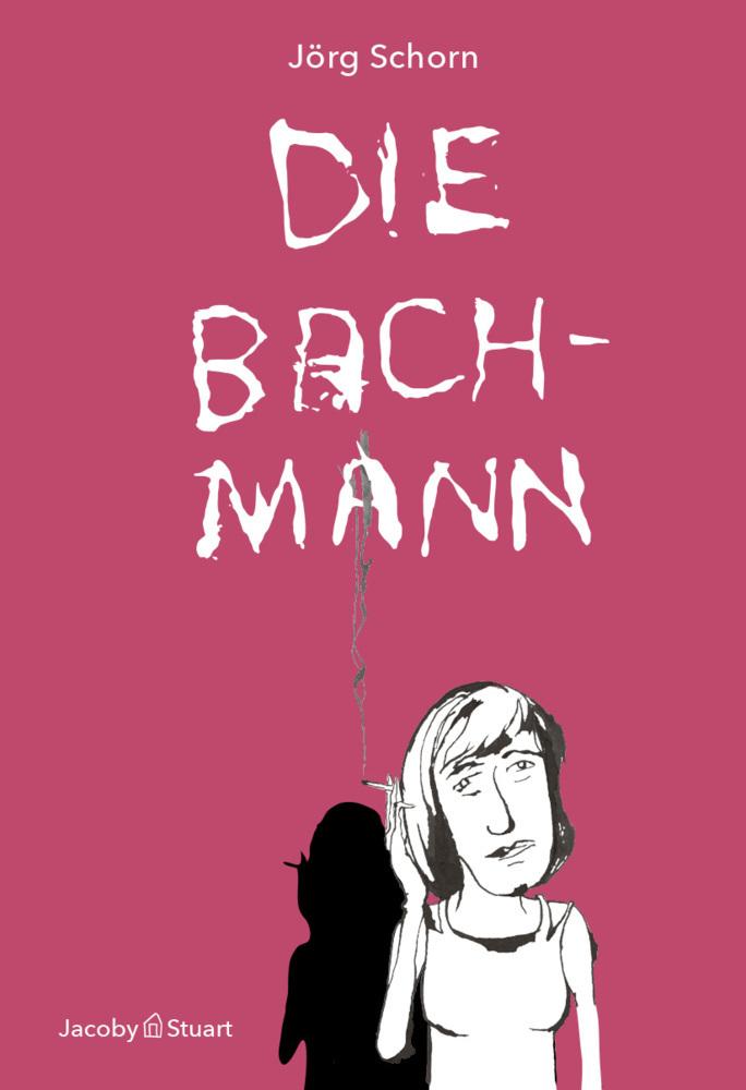 Die Bachmann: Eine illustrierte Biographie