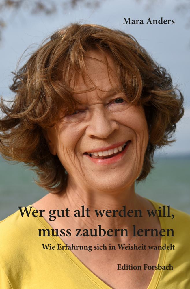 Buchcover: Wer gut alt werden will, muss zaubern lernen