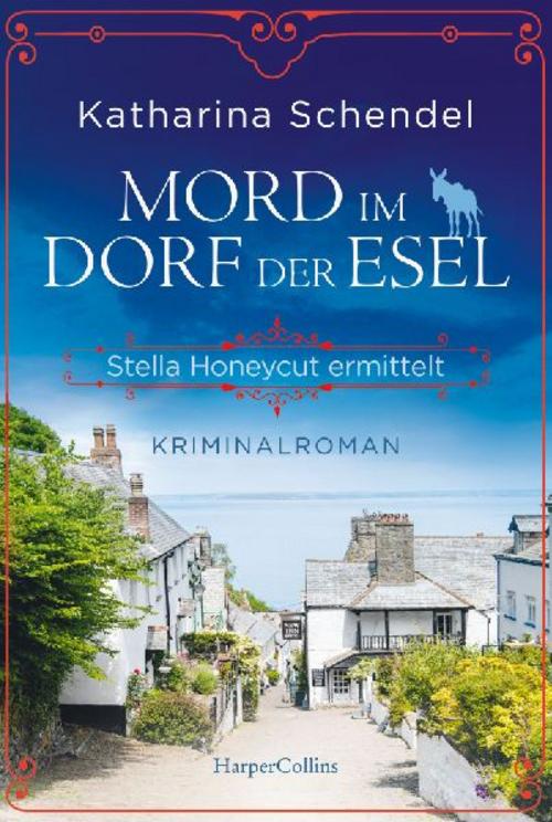 Mord im Dorf der Esel. Stella Honeycut ermittelt