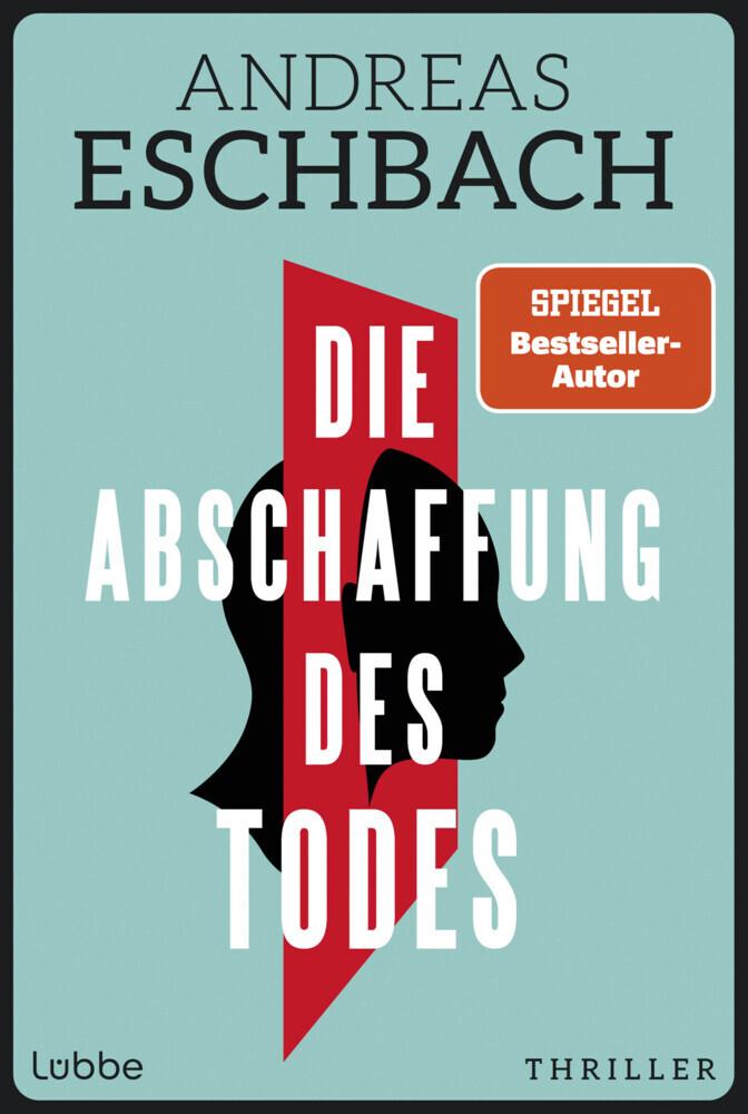 Eschbach, Andreas/Die Abschaffung des Todes