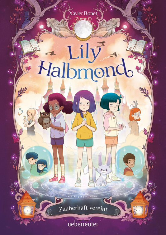Bonet, Xavier/Lily Halbmond - Zauberhaft vereint (Lily Halbmond, Bd. 2)
