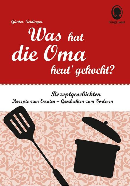 Buchcover: Was hat die Oma heut' gekocht?