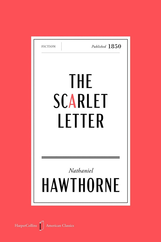 The Scarlet Letter American Classics Edition