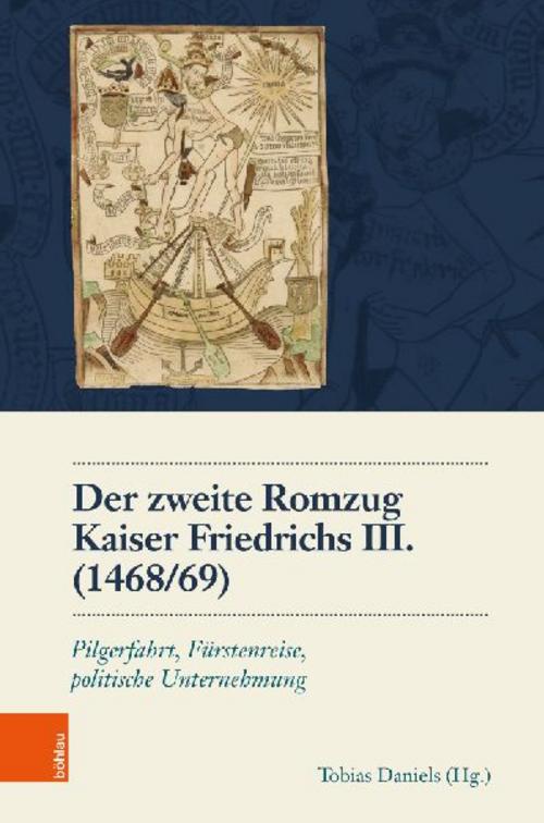 Buchcover: Der zweite Romzug Kaiser Friedrichs III. (1468/69)