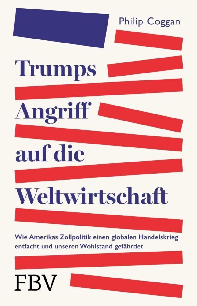 Trumps Angriff auf die Weltwirtschaft