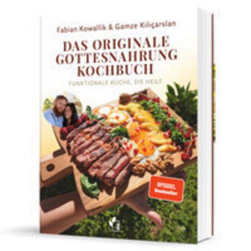Das originale Gottesnahrung Kochbuch - Buch mit 60+ Rezepten für Heilung, Energie & Gesundheit - Fabian Kowallik & Gamze Kılıçarslan - Praxisbuch Ernährungslügen