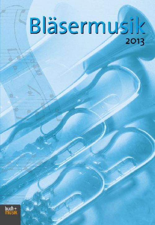 Bläsermusik 2013