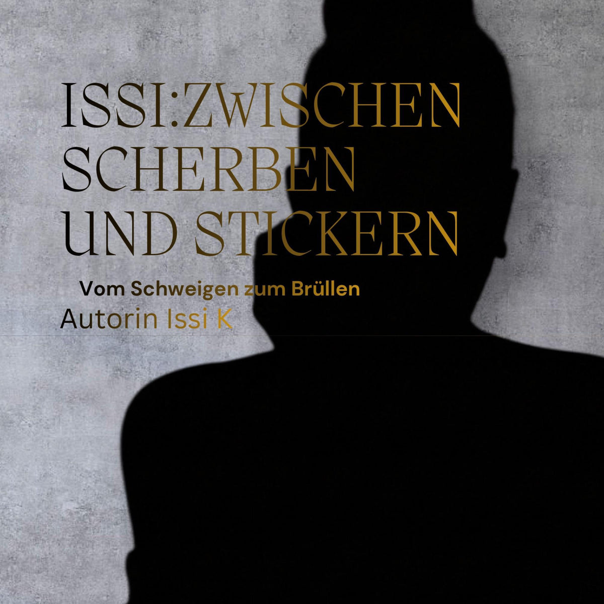 Buchcover: Issi: zwischen Scherben und Stickern
