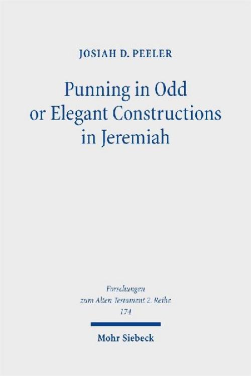 Punning in Odd or Elegant Constructions in Jeremiah