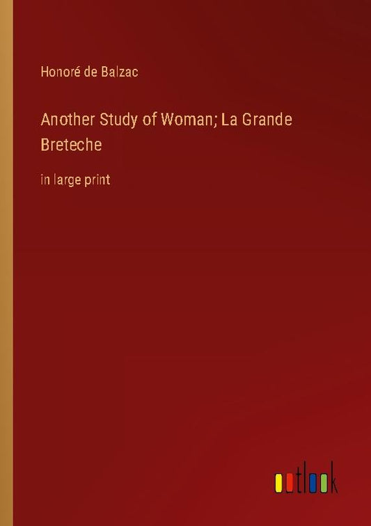 Another Study of Woman; La Grande Breteche