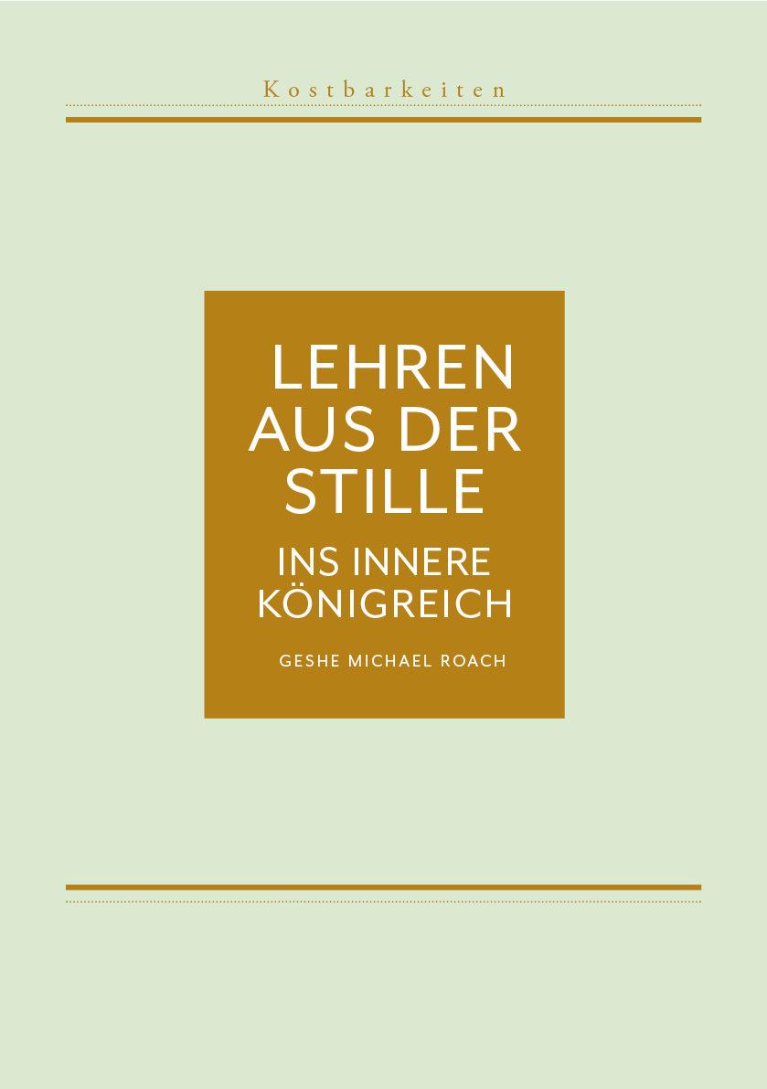 Lehren aus der Stille - Ins innere Königreich