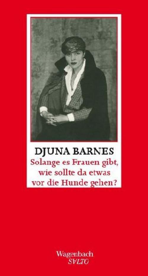Solange es Frauen gibt, wie sollte da etwas vor die Hunde gehen ?