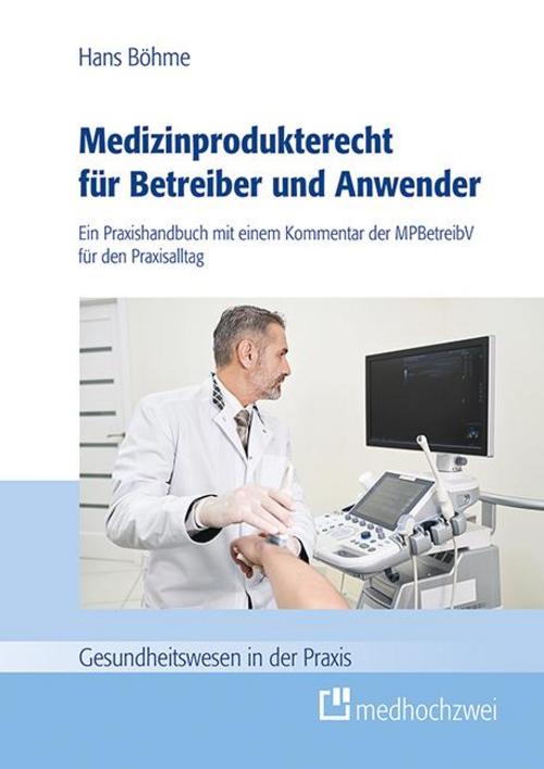 Buchcover: Medizinprodukterecht für Betreiber und Anwender