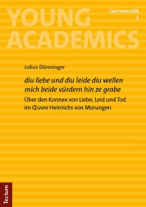 \"diu liebe und diu leide diu wellen mich beide vürdern hin ze grabe\"